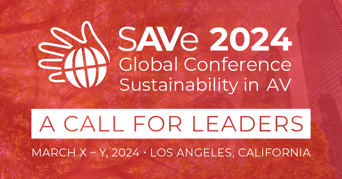 SAVe Announces SAVe 2024 Global Conference for Sustainability in AV
