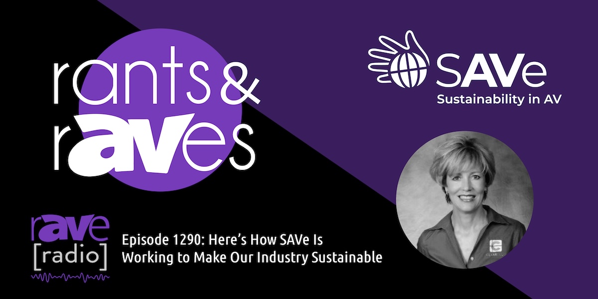 SAVe Featured on Rants & rAVes — Episode 1290: Here’s How SAVe Is Working to Make Our Industry Sustainable